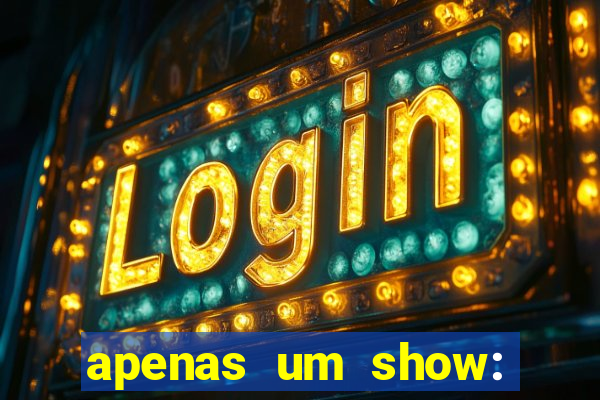 apenas um show: pancadaria 2